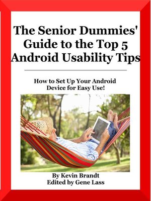 cover image of The Senior Dummies' Guide to the Top 5 Android Usability Tips